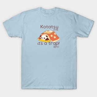 Panda in a Kotatsu it's a trap T-Shirt